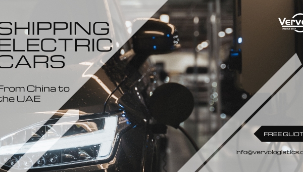 Shipping Electric Cars From China to the UAE